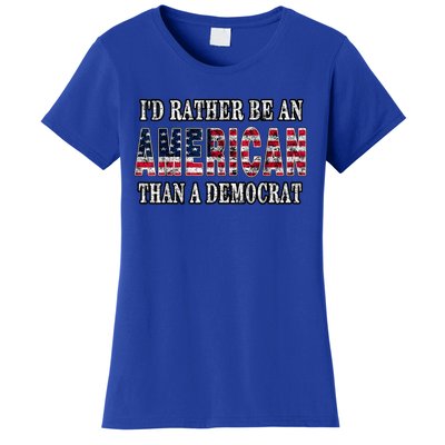 Id Rather Be An American Than A Democrat USA American Flag Women's T-Shirt