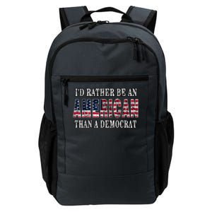 Id Rather Be An American Than A Democrat USA American Flag Daily Commute Backpack