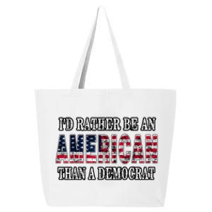 Id Rather Be An American Than A Democrat USA American Flag 25L Jumbo Tote