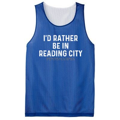 Id Rather Be In Reading City Pennsylvania Gift Mesh Reversible Basketball Jersey Tank