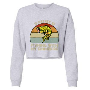 Id Rather Be Fishing With Grandkids Fishing Gifts Grandpa Cropped Pullover Crew