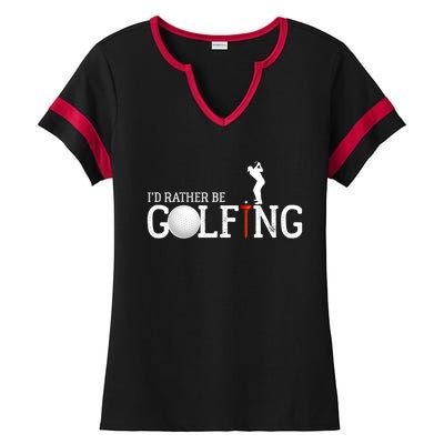 I’d Rather Be Golfing Golf Quotes Sayings Gift Ladies Halftime Notch Neck Tee