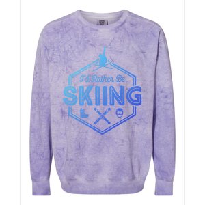 Id Rather Be Skiing Winter Snow Ski Lover Cool Gift Colorblast Crewneck Sweatshirt