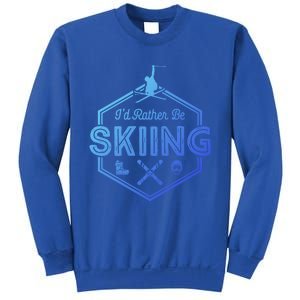 Id Rather Be Skiing Winter Snow Ski Lover Cool Gift Sweatshirt