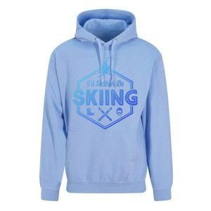 Id Rather Be Skiing Winter Snow Ski Lover Cool Gift Unisex Surf Hoodie