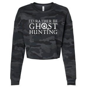 ID Rather Be Ghost Hunting Cropped Pullover Crew