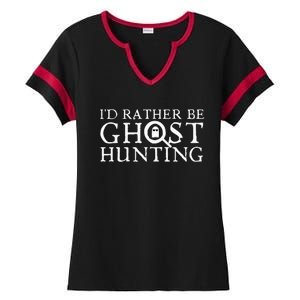 ID Rather Be Ghost Hunting Ladies Halftime Notch Neck Tee