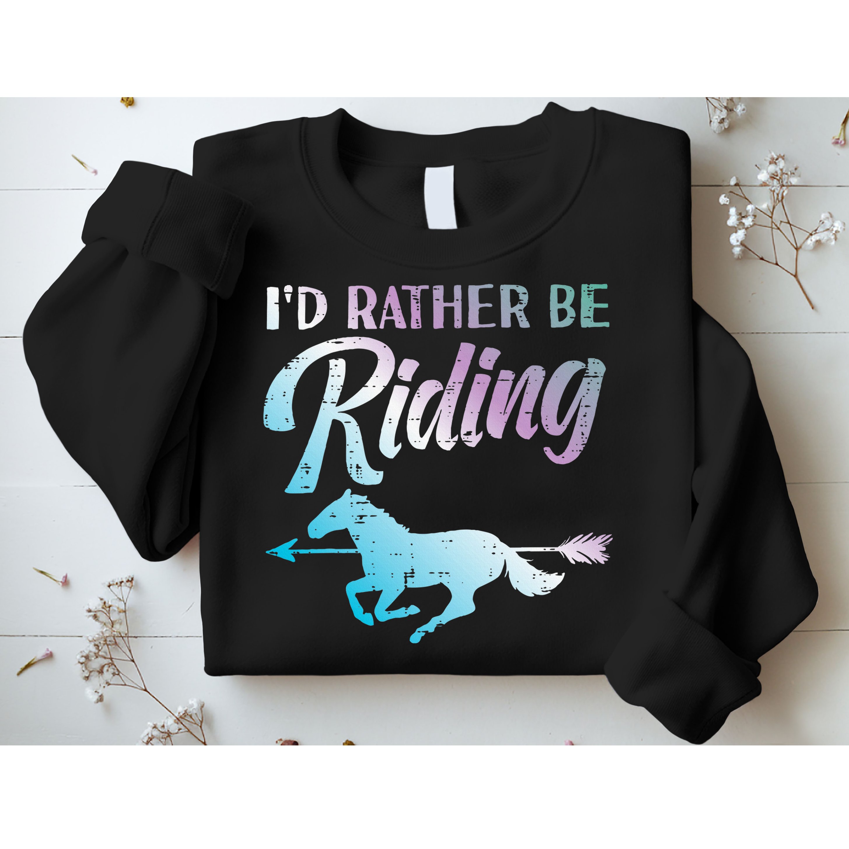 Id Rather Be Riding Horse Rider Equestrian Sweatshirt