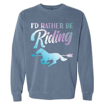 Id Rather Be Riding Horse Rider Equestrian Garment-Dyed Sweatshirt