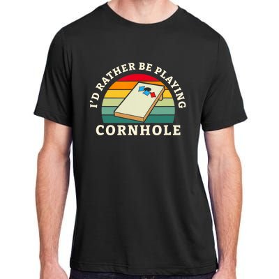 Id Rather Be Playing Cornhole Adult ChromaSoft Performance T-Shirt