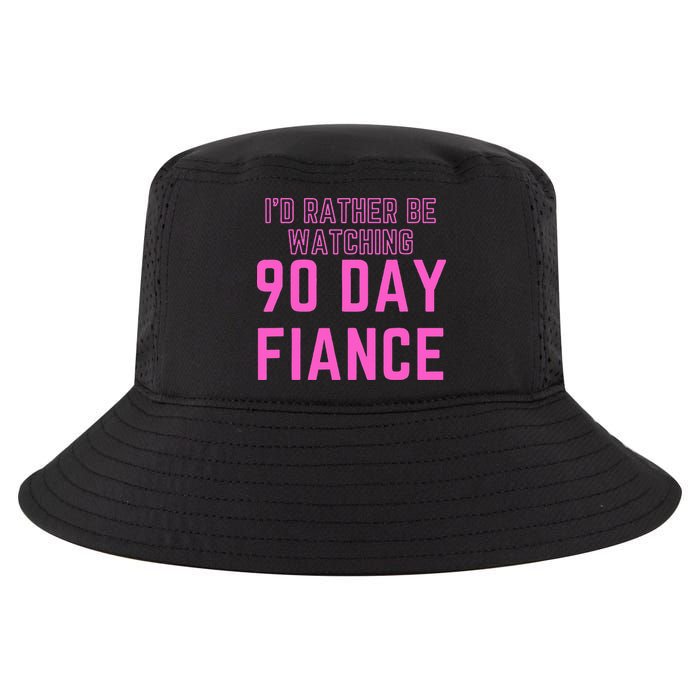 ID Rather Be Watching 90 Day Fiance Cool Comfort Performance Bucket Hat