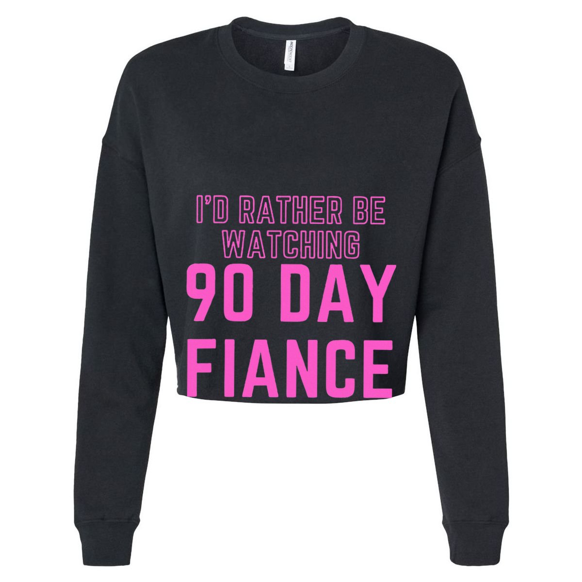 ID Rather Be Watching 90 Day Fiance T-Shirt
