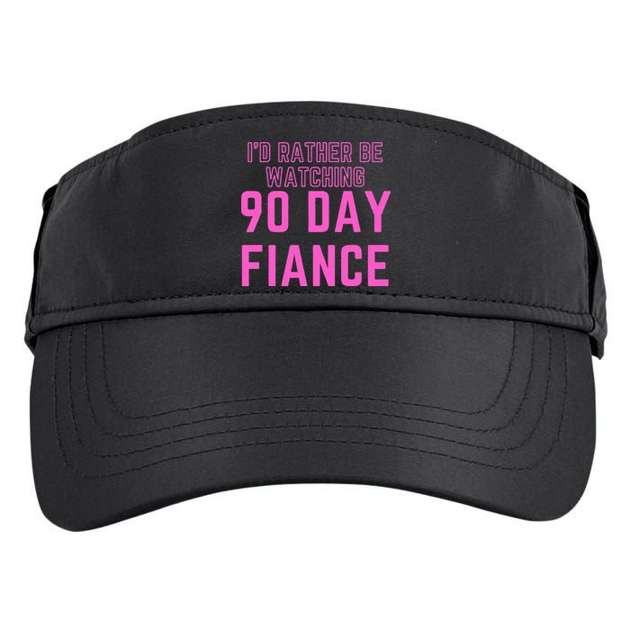 ID Rather Be Watching 90 Day Fiance Adult Drive Performance Visor