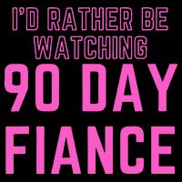 ID Rather Be Watching 90 Day Fiance Drawstring Bag