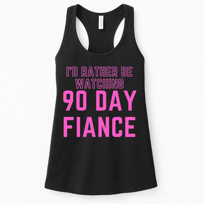 ID Rather Be Watching 90 Day Fiance Womens Tank Top