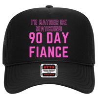 ID Rather Be Watching 90 Day Fiance Hat