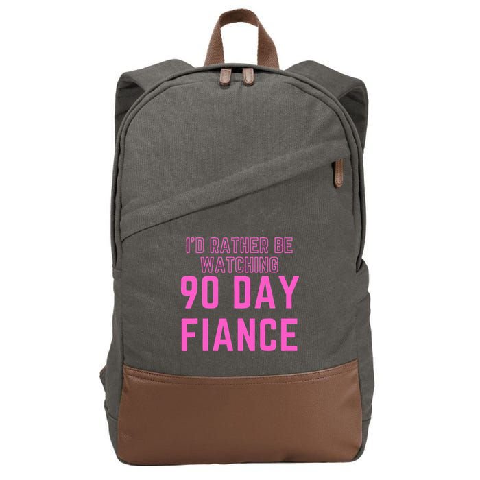 ID Rather Be Watching 90 Day Fiance Cotton Canvas Backpack