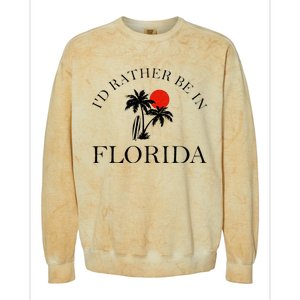 Id Rather Be In Florida Vacation Souvenir Beach Sun Seaside Colorblast Crewneck Sweatshirt