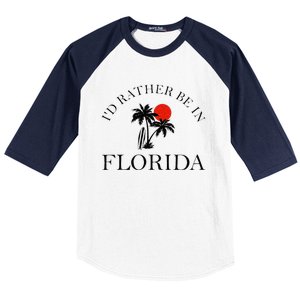 Id Rather Be In Florida Vacation Souvenir Beach Sun Seaside Baseball Sleeve Shirt