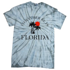 Id Rather Be In Florida Vacation Souvenir Beach Sun Seaside Tie-Dye T-Shirt