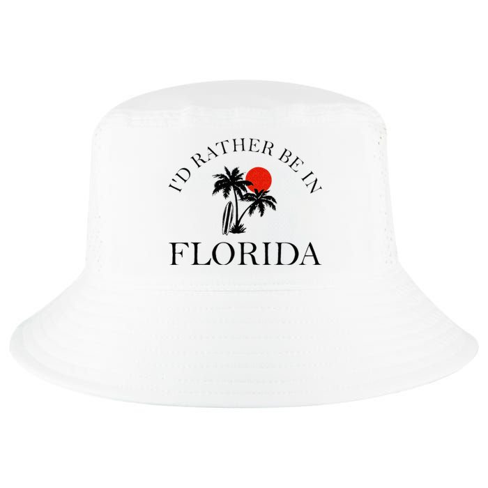 Id Rather Be In Florida Vacation Souvenir Beach Sun Seaside Cool Comfort Performance Bucket Hat