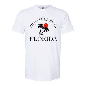 Id Rather Be In Florida Vacation Souvenir Beach Sun Seaside Softstyle CVC T-Shirt