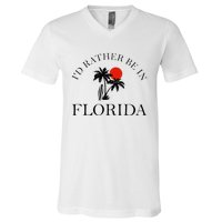 Id Rather Be In Florida Vacation Souvenir Beach Sun Seaside V-Neck T-Shirt