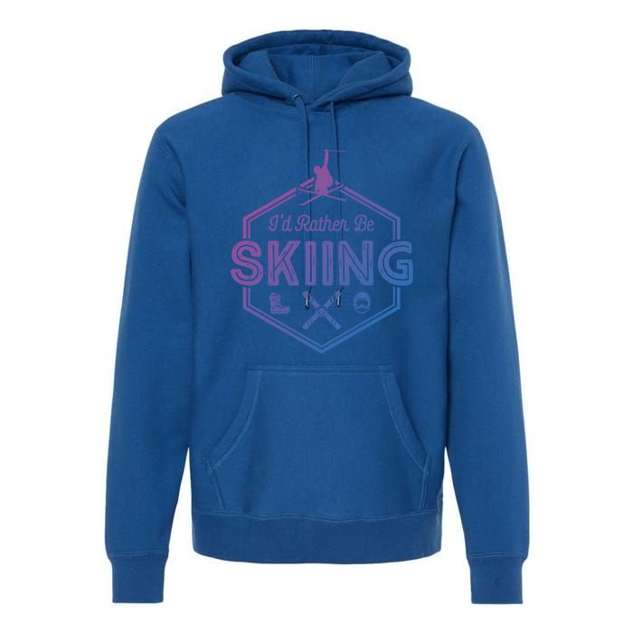 Id Rather Be Skiing Winter Snow Ski Lover Cool Gift Premium Hoodie