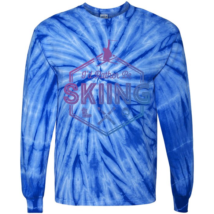 Id Rather Be Skiing Winter Snow Ski Lover Cool Gift Tie-Dye Long Sleeve Shirt