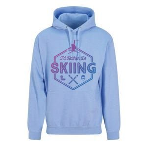 Id Rather Be Skiing Winter Snow Ski Lover Cool Gift Unisex Surf Hoodie