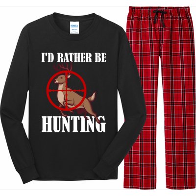 Id Rather Be Hunting Deer Hunter Deer Hunting Cute Gift Long Sleeve Pajama Set