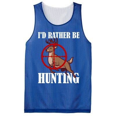 Id Rather Be Hunting Deer Hunter Deer Hunting Cute Gift Mesh Reversible Basketball Jersey Tank