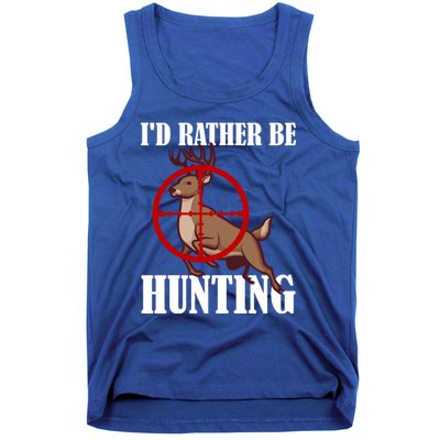 Id Rather Be Hunting Deer Hunter Deer Hunting Cute Gift Tank Top