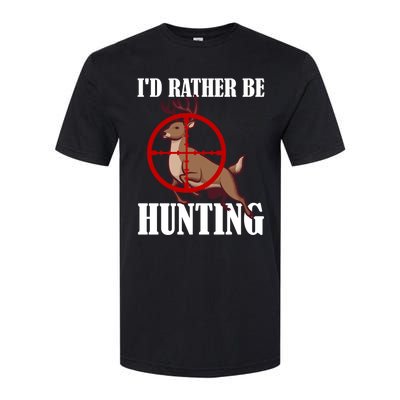 Id Rather Be Hunting Deer Hunter Deer Hunting Cute Gift Softstyle CVC T-Shirt