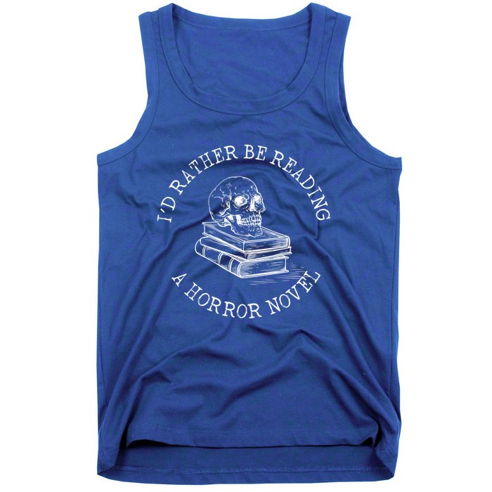 Id Rather Be Reading A Horror Novel Funny Reading Gift Tank Top