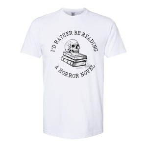 Id Rather Be Reading A Horror Novel Funny Reading Gift Softstyle CVC T-Shirt