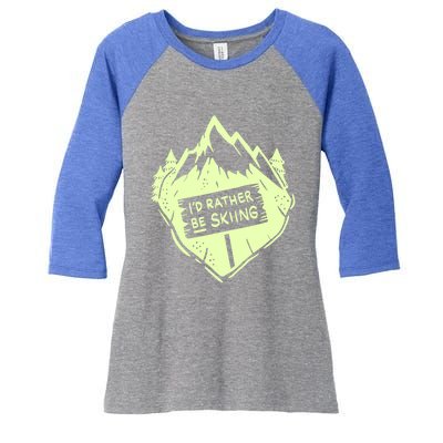 Id Rather Be Skiing Ski Hobbyist Gift Women's Tri-Blend 3/4-Sleeve Raglan Shirt