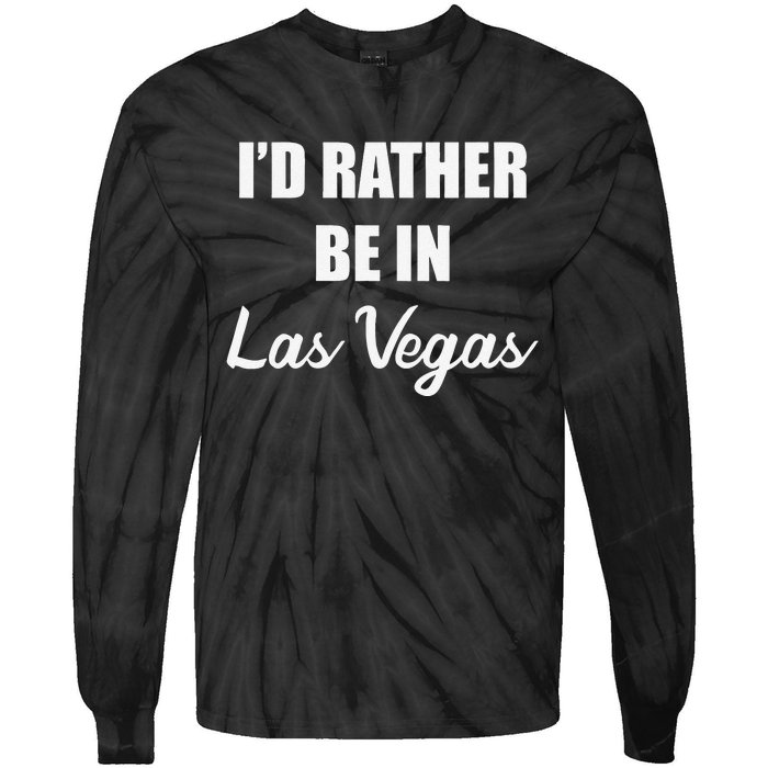 ID Rather Be In Las Vegas Tie-Dye Long Sleeve Shirt