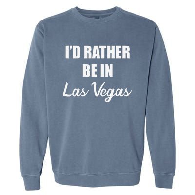 ID Rather Be In Las Vegas Garment-Dyed Sweatshirt