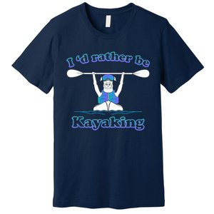 Id Rather Be Kayaking With Dog Funny Dog Kayak Graphic Premium T-Shirt