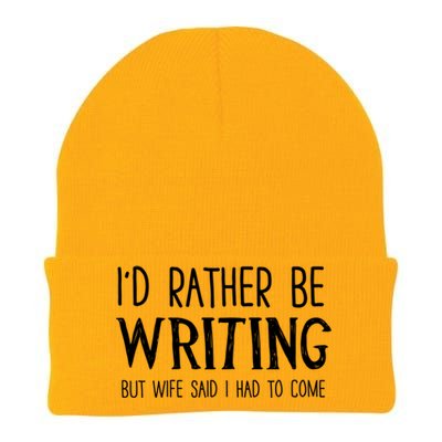 I'd Rather Be Writing But My Wife Said I Had To Come Funny Gift Knit Cap Winter Beanie