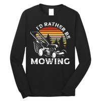 Id Rather Be Mowing Lawn Mowing Gardener Long Sleeve Shirt
