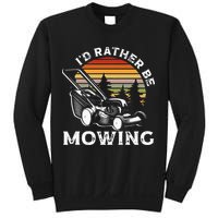 Id Rather Be Mowing Lawn Mowing Gardener Sweatshirt