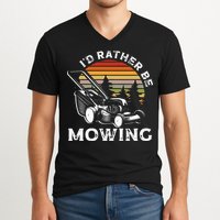 Id Rather Be Mowing Lawn Mowing Gardener V-Neck T-Shirt