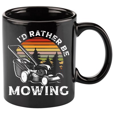 Id Rather Be Mowing Lawn Mowing Gardener 11oz C Handle Ceramic Mug