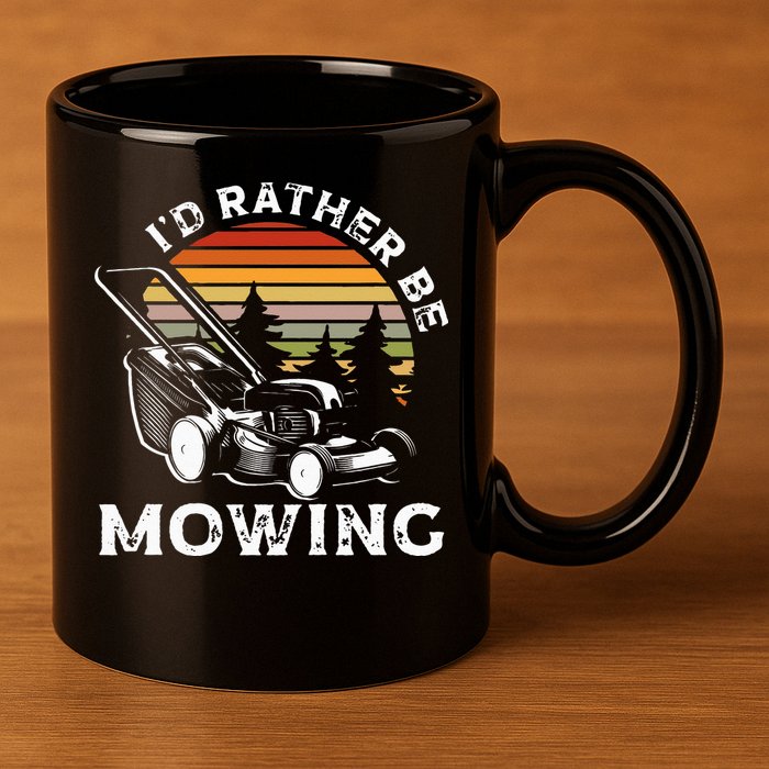 Id Rather Be Mowing Lawn Mowing Gardener 11oz C Handle Ceramic Mug