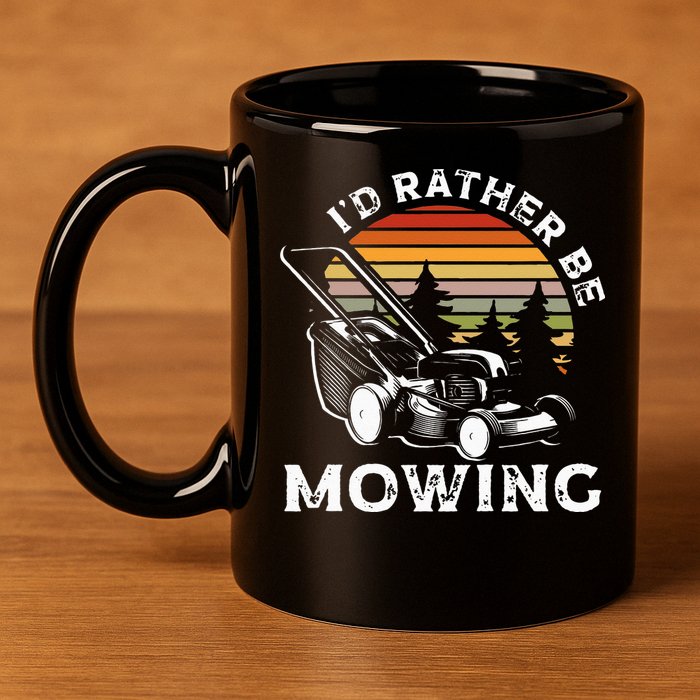 Id Rather Be Mowing Lawn Mowing Gardener 11oz C Handle Ceramic Mug