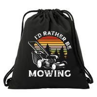 Id Rather Be Mowing Lawn Mowing Gardener Drawstring Bag