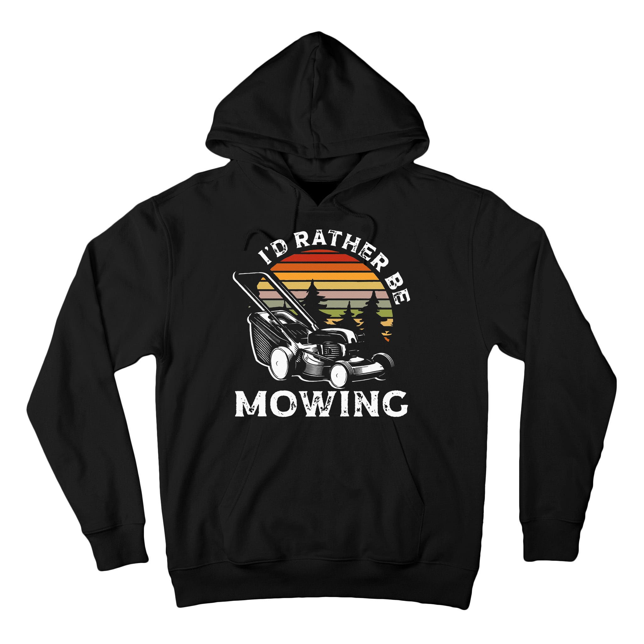 Id Rather Be Mowing Lawn Mowing Gardener Tall Hoodie