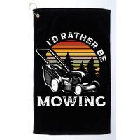 Id Rather Be Mowing Lawn Mowing Gardener Golf Towel